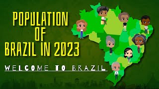 POPULATION OF BRAZIL IN 2023 [upl. by Evy]