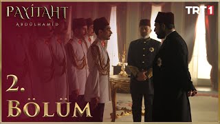 Payitaht Abdülhamid 2 Bölüm HD [upl. by Leahcimnoj]