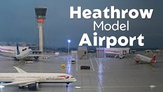 London Heathrow Model Airport [upl. by Im]