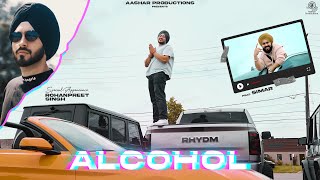 Alcohol  By Rhydm  RohanPreet Singh  New punjabi song  Trending Punjabi Song [upl. by Albertina555]