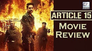 Article 15 Movie Review  Ayushmann Khurrana  Anubhav Sinha  LehrenTV [upl. by Sucerdor]