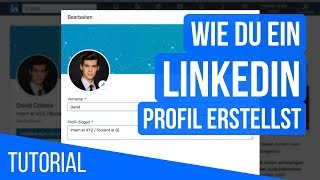 LinkedInTutorial Professionelles Profil erstellen auf LinkedIn [upl. by Gusti355]