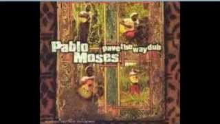 PABLO MOSES  Pave the Way Dub [upl. by Akceber]