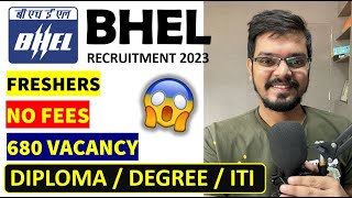 BHEL recruitment 2023  Freshers  680 Vacancy  Degree Diploma ITI  Latest Jobs 2023 [upl. by Yrot902]