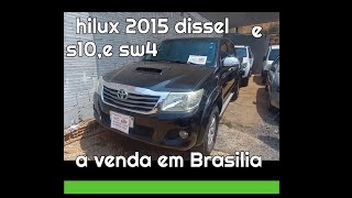 Hilux 2015 srv aut a venda em Brasília df s10 2022 e sw4 2010 confira [upl. by Nashom]