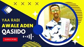 AWALE ADEN 2024  YAA RABI QASAAID CUSUB NABI AMAAN QASAID NUUR MEDIA DANDAWI CUMAR AADEN 2024 [upl. by Onitnatsnoc]