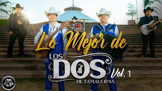 Los Dos de Tamaulipas  MEJORES ÉXITOS MIX 2021 [upl. by Pass]