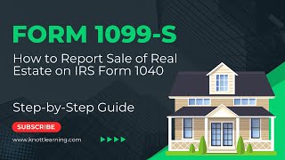 How to Report Form 1099S on Form 1040 for Sale of Real Estate [upl. by Ahsrav]