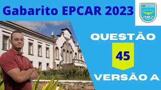 Gabarito EPCAR 2023  Questão 45  Versão A [upl. by Aynosal]