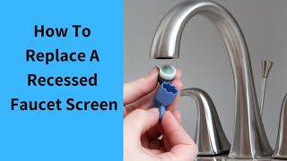 Replacment of Recessed Neoperl Faucet Areators [upl. by Illehs811]