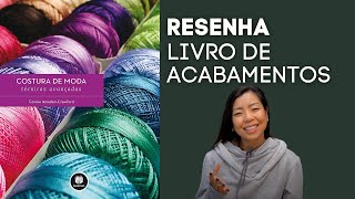 Resenha de Livro Costura de Moda Técnicas avançadas  Indicação Costura para iniciantes [upl. by Christiana]