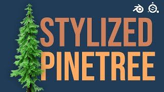 How to create a Stylized Pine Tree in Blender and Substance Painter [upl. by Lalise]