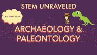 What is Archaeology and Paleontology  STEM for Kids  Science for Kids [upl. by Sathrum]