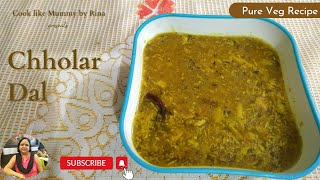 Cholar Dal  Pure Veg  Authentic Bengali Recipe  Chholar Dal recipe [upl. by Bouzoun]