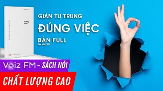 Sách nói Đúng Việc  Giản Tư Trung  Voiz FM [upl. by Subak]