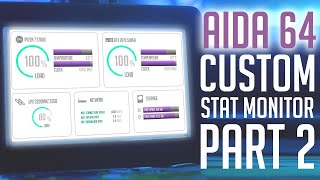 AIDA64 Sensor Panel Setup  Part 2 CUSTOM GAUGES [upl. by Anma398]