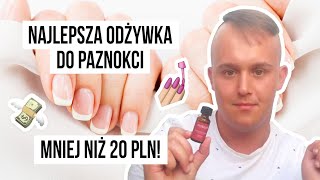 NAJLEPSZA ODŻYWKA DO PAZNOKCI ZA MNIEJ NIŻ 20 ZŁ [upl. by Novets]