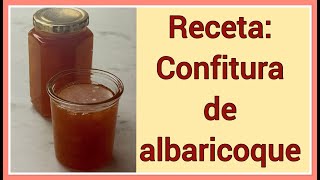 Confitura de albaricoque 🧑🏻‍🍳 Receta de verano Conserva de súper rápida preparación [upl. by Joyce]