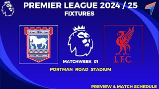 IPSWICH TOWN vs LIVERPOOL Premier League Fixtures  Matchweek 1 Premier League 202425 [upl. by Nitram]