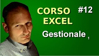 Corso di Excel  Lezione 12  Gestionale prima parte [upl. by Kcired94]