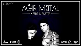 Xpert x Paster  Ağır metal [upl. by Enymsaj]