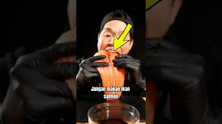 SALMON INI JANGAN DIMAKAN 😨 [upl. by Racso]