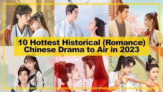 10 HOTTEST【Historical ─ Romance】CHINESE Drama to Air in《2023》 [upl. by Elockin980]