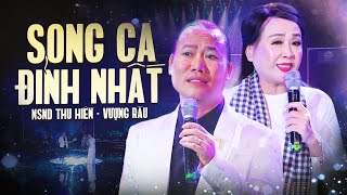 Có Lẽ Đây Là Màn Song Ca Đỉnh Nhất Việt Nam  Song Ca Trữ Tình Đẳng Cấp NSND Thu Hiền amp Vượng Râu [upl. by Fiona]