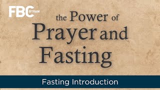 Prayer and Fasting Fasting Introduction [upl. by Ephrayim142]