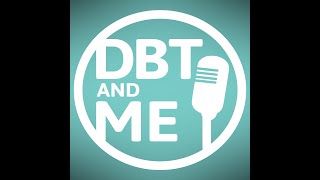 DBT amp Me Podcast Episode 61  Interpersonal Effectiveness Role Playing Examples [upl. by Anastasia]