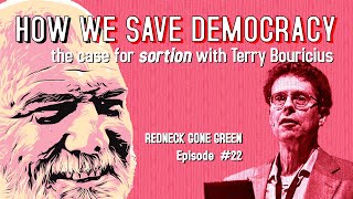 How We Save Democracy the case for Sortition with Terry Bouricius [upl. by Thoer670]