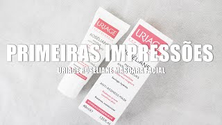 PRIMEIRAS IMPRESSÕES  URIAGE ROSÉLIANE ANTIREDNESS MASK [upl. by Nessnaj]