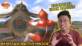 BEMSTAR SI MONSTER LUCU BERAKSI ENAK BANGET DIPAKE Ultraman FE2 Battle Mode [upl. by Goda719]