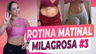 ROTINA MATINAL PARA REDUZIR A BARRIGA EM 7 DIAS  Série ROTINA MATINAL 3ª semana [upl. by Oderf]