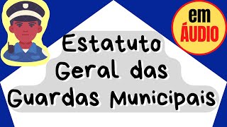 Lei 130222014 Estatuto Geral das Guardas Municipais em ÁUDIO com VOZ HUMANA [upl. by Garihc]