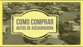 Como comprar autos de Aseguradora en Subastas [upl. by Sellig812]