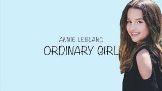 Annie LeBlanc Ordinary Girl Lyrics [upl. by Piane]