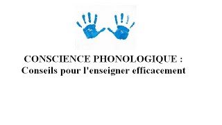 CONSCIENCE PHONOLOGIQUE  Conseils pour lenseigner efficacement [upl. by Shelah551]