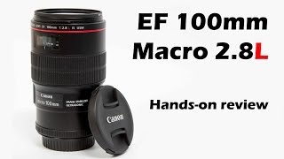 EF 100mm Macro F28L IS USM Handson Review [upl. by Woodward]