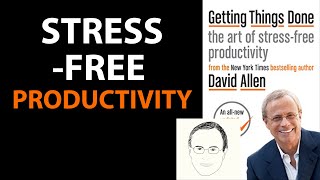 GETTING THINGS DONE by David Allen  Core Message Remastered [upl. by Leohcin]