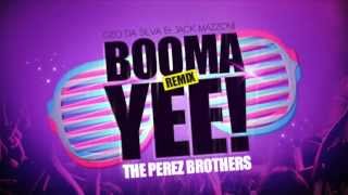 Geo Da Silva amp Jack Mazzoni  Booma Yee THE PEREZ BROTHERS OFFICIAL REMIX [upl. by Targett]