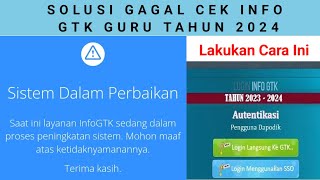 Solusi INFO GTK Guru Tahun 2024 Tidak Bisa Dibuka [upl. by Annaoj]