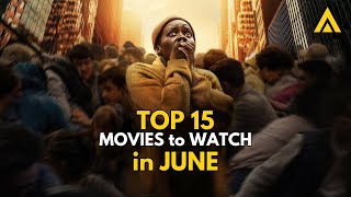 Top 15 Movies to Watch in June 2024  Prime Netflix Apple TV and Cinema [upl. by Nomaid]