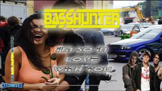 BassHunter  Im So In Love With You Demo Lyrics [upl. by Aneda134]