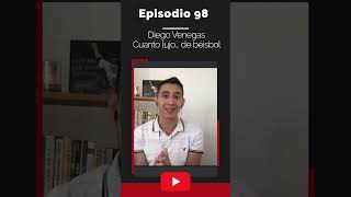 Episodio 98 con Diego Venegas Podcast béisbol [upl. by Ativel]