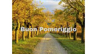 Buon Pomeriggio Videosaluto che ti augura un BuonPomeriggio [upl. by Pillsbury]