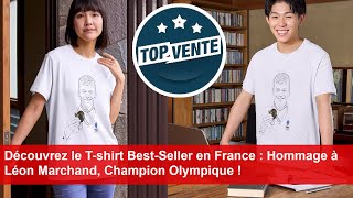 Découvrez le Tshirt BestSeller en France  Hommage à Léon Marchand Champion Olympique [upl. by Dlawso]