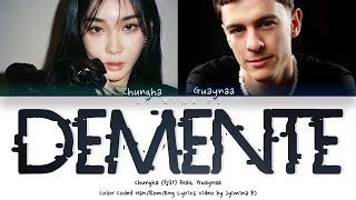 Chungha 청하  Demente feat Guaynaa Lyrics Color CodedHanRomEngEsp [upl. by Caspar]