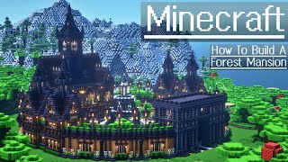 Minecraft  How To Build a Forest Mansion [upl. by Notfilc]