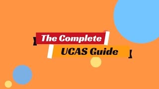 The Complete UCAS Guide [upl. by Sesom]